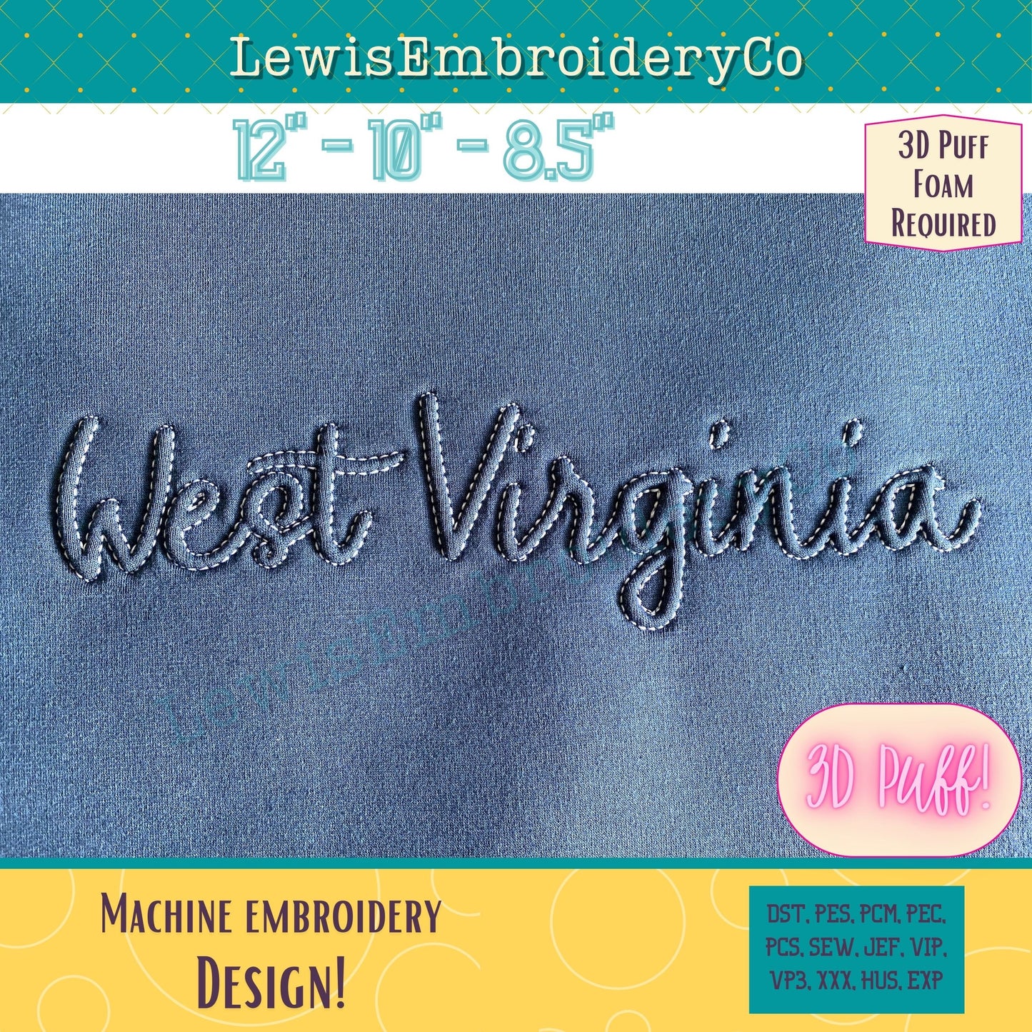 WEST VIRGINIA Embossed 3D Puff, Machine Embroidery Design - Not Full Font - (PDF Tutorial Included)