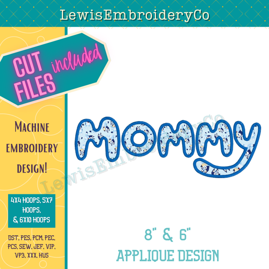 "MOMMY" Applique, Machine Embroidery Design - NOT Full Bluey Font (Digital Download)
