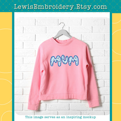 "MUM" Applique, Machine Embroidery Design – NOT Full Bluey Font - (Digital Download)