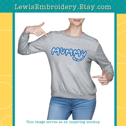 "MUMMY" Applique, Machine Embroidery Design – NOT Full Bluey Font (Digital Download)