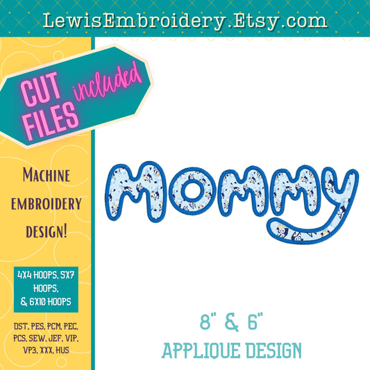 "MOMMY" Applique, Machine Embroidery Design - NOT Full Bluey Font (Digital Download)
