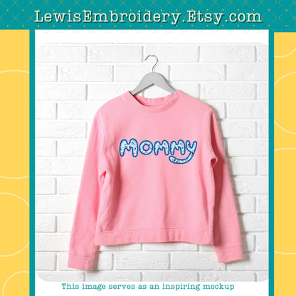 "MOMMY" Applique, Machine Embroidery Design - NOT Full Bluey Font (Digital Download)