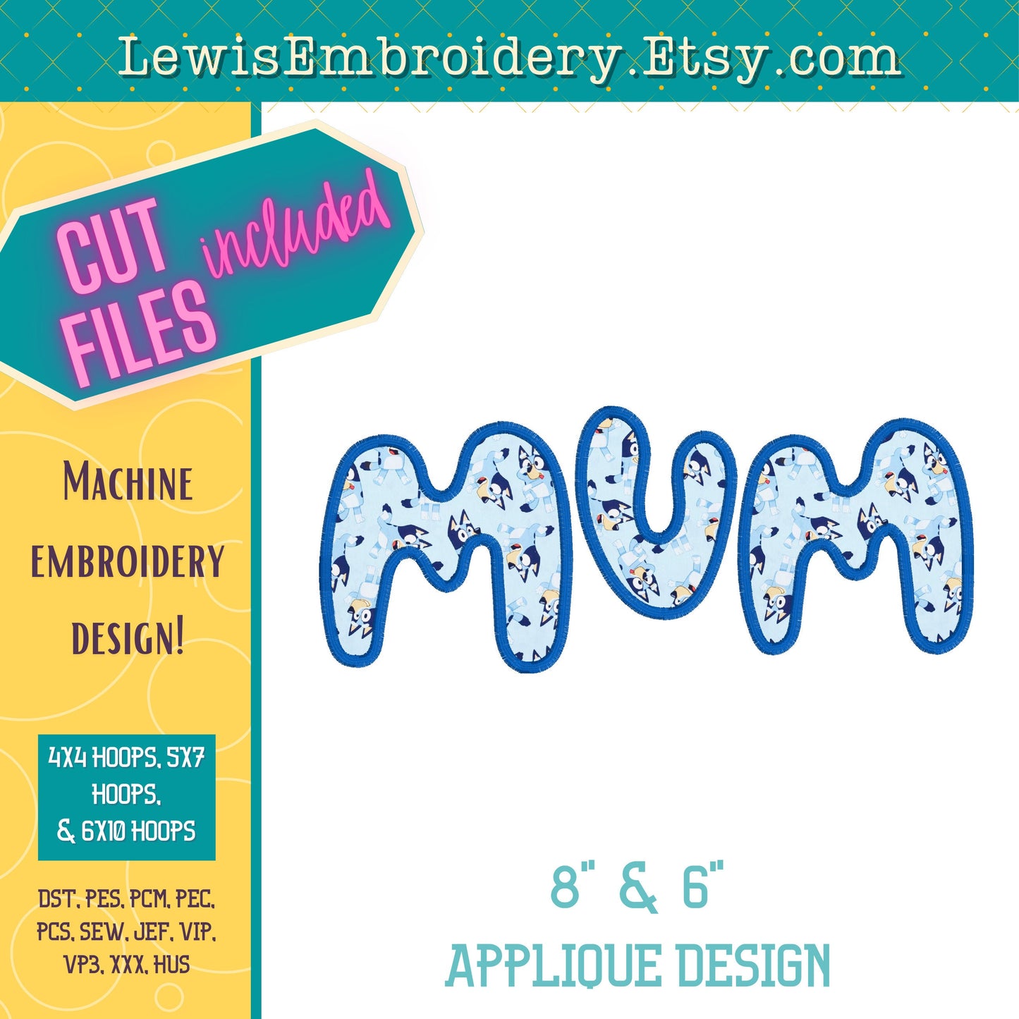 "MUM" Applique, Machine Embroidery Design – NOT Full Bluey Font - (Digital Download)