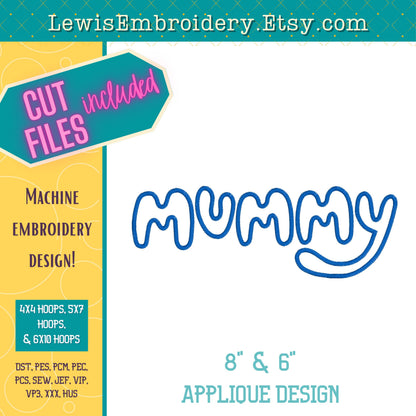 "MUMMY" Applique, Machine Embroidery Design – NOT Full Bluey Font (Digital Download)
