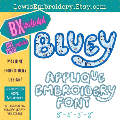 Bluey, Applique Machine Embroidery Font - with BX - (PDF Tutorial Included)