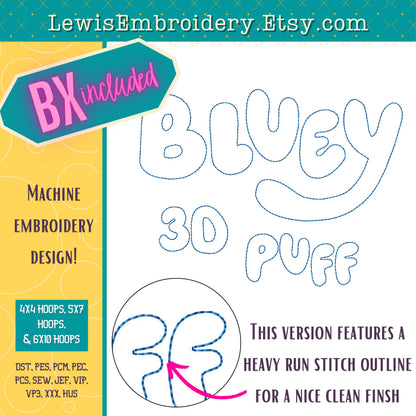 Bluey Embossed 3D Puff, Machine Embroidery Font - With BX - (PDF Tutorial Included)