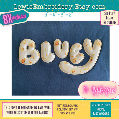 3D Puff Applique, Bluey, Machine Embroidery Font - With BX - (PDF Tutorial Included)
