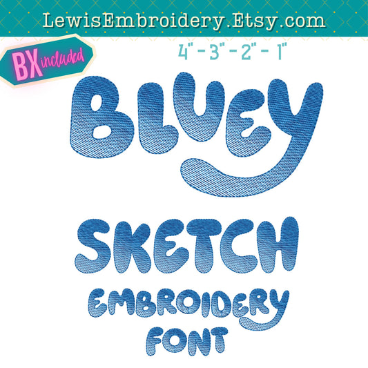 Quick Fill Sketch, Bluey, Machine Embroidery Font – (BX Included)