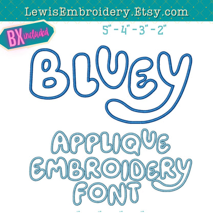 Bluey, Applique Machine Embroidery Font - with BX - (PDF Tutorial Included)