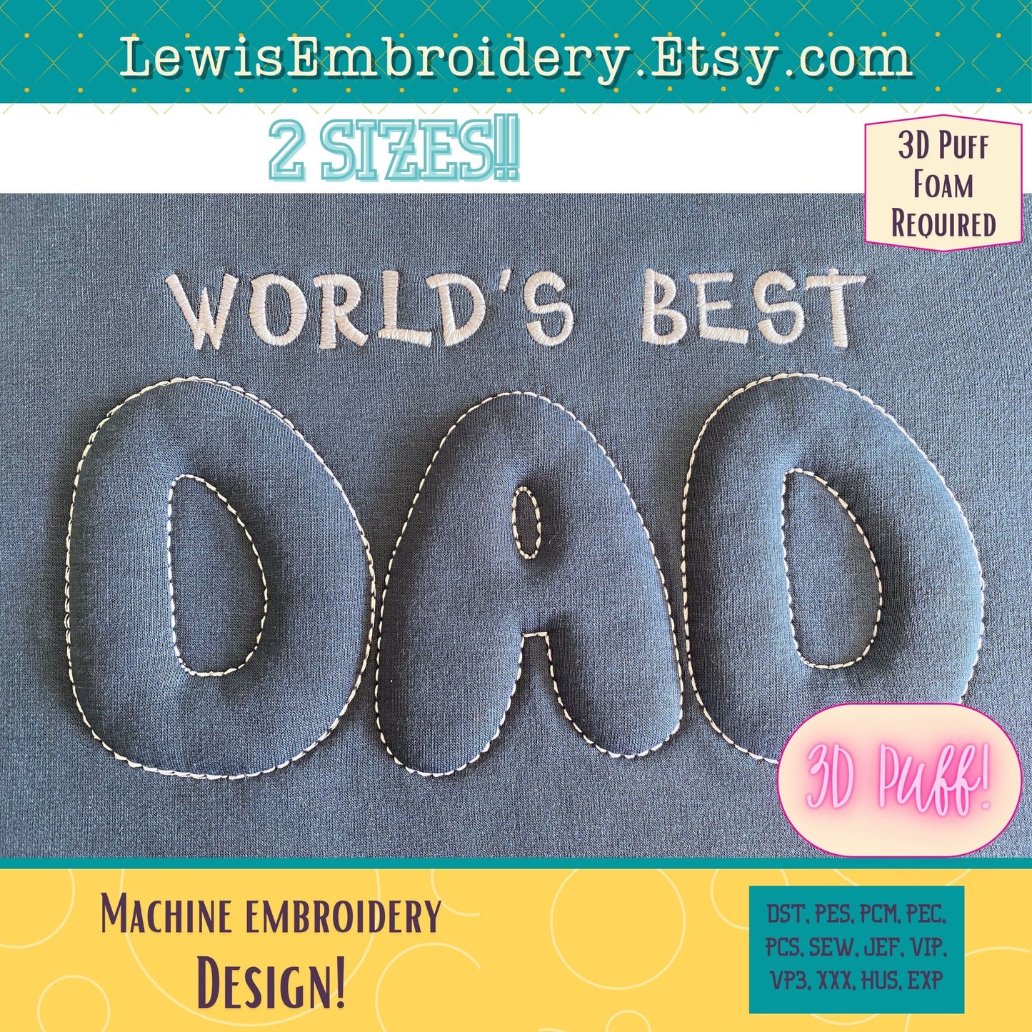 DAD Embossed 3D Puff, Machine Embroidery Design - (PDF Tutorial Included)