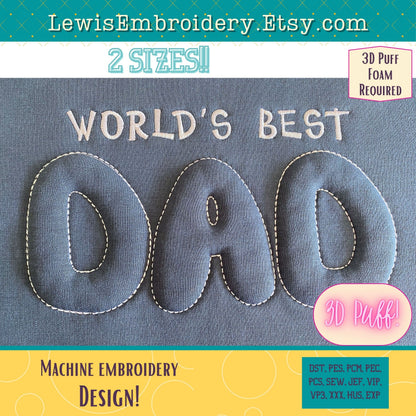 DAD Embossed 3D Puff, Machine Embroidery Design - (PDF Tutorial Included)