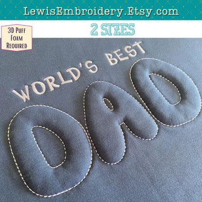 DAD Embossed 3D Puff, Machine Embroidery Design - (PDF Tutorial Included)