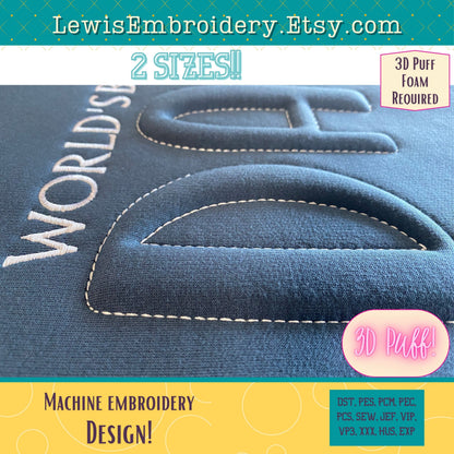 DAD 3D Puff Applique, Machine Embroidery Design - NOT Full Font - (Digital Download)