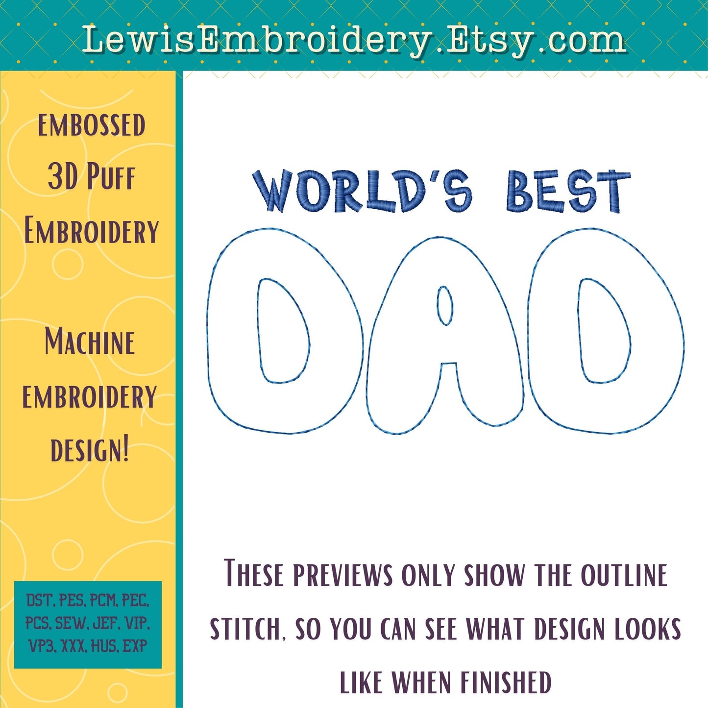 DAD Embossed 3D Puff, Machine Embroidery Design - (PDF Tutorial Included)