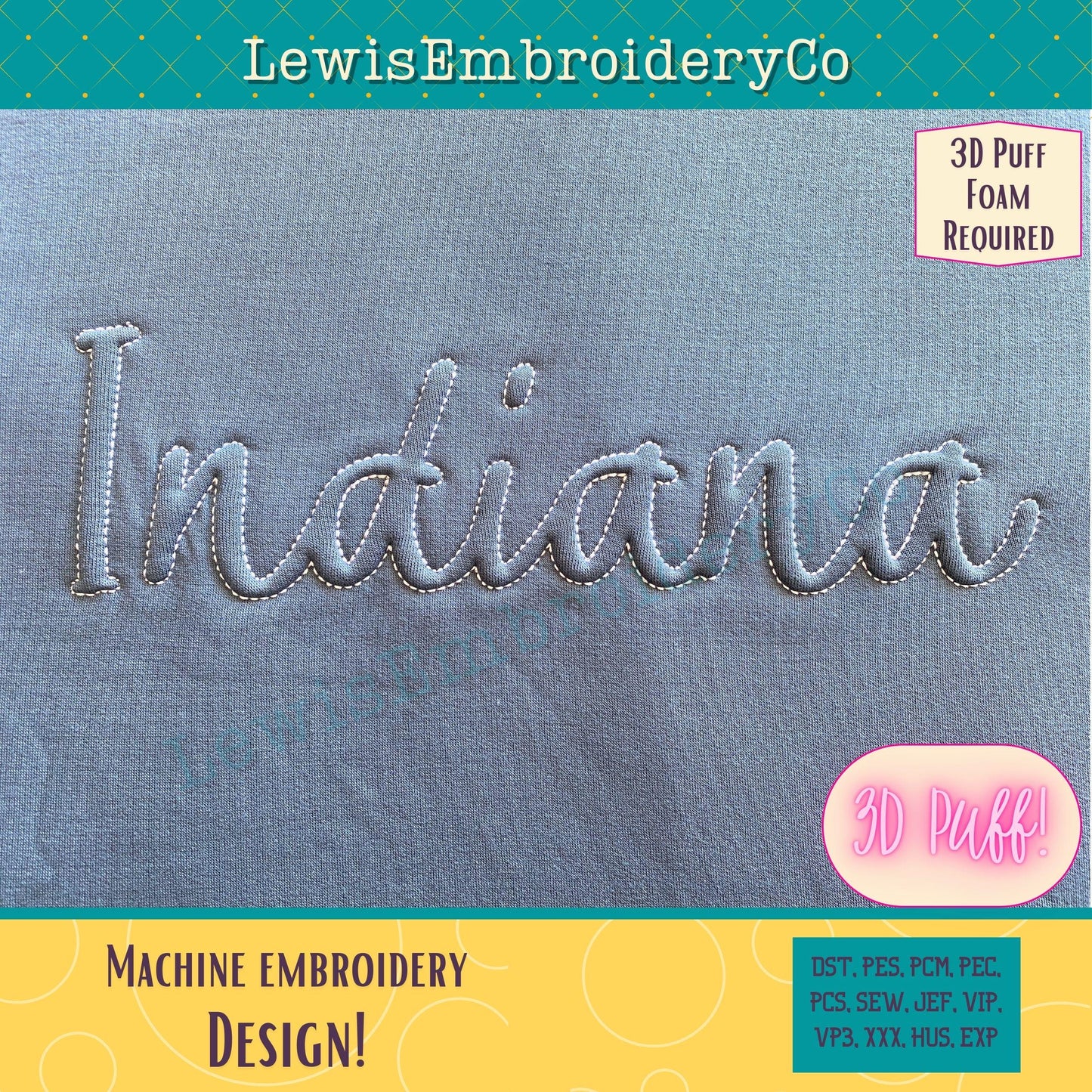 INDIANA Embossed 3D Puff, Machine Embroidery Design - NOT Full Font - (PDF Tutorial Included)