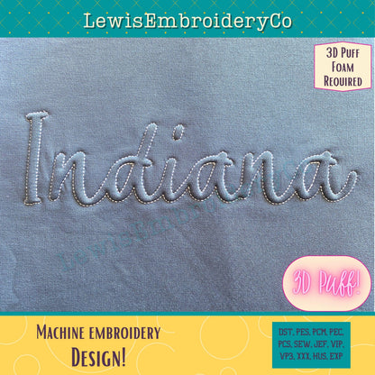 INDIANA Embossed 3D Puff, Machine Embroidery Design - NOT Full Font - (PDF Tutorial Included)