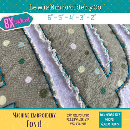 Raggy Edge Applique, Machine Embroidery Font - With BX - (PDF Tutorial Included)